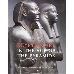 Egyptian Art in the Age of the Pyramids (Metropolitan Museum of Art)