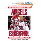 Angels Essential: Everything You Need to Know to Be a Real Fan! by Steven Travers and Ross Newhan