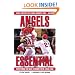 Angels Essential: Everything You Need to Know to Be a Real Fan!