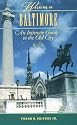 Walking in Baltimore: An Intimate Guide to the Old City