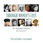 Click here to buy Through Women's Eyes: An American History with Documents by Ellen Carol DuBois and Lynn Dumenil.