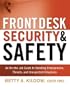 Front Desk Security and Safety: An on-the-Job Guide to Handling Emergencies, Threats, and Unexpected Situations