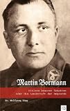 Produkt-Bild: Martin Bormann: Hitlers brauner Schatten oder die Landschaft der Begierde