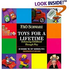 FAO Schwarz Toys For A Lifetime: Enhancing Childhood Through Play