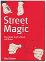 Street Magic: Street Tricks, Sleight of Hand and Illusion