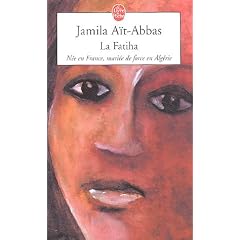 La Fatiha : N�e en France, mari�e de force en Alg�rie