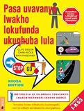 Pasa Uvavanyo Lwakho Lokufunda Ukuqhuba Lula (Pass Your .....) (Xhosa Edition)