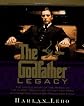 The Godfather Legacy: The Untold Story of the Making of the Classic Godfather Trilogy Featuring Never-Before-Published Production Stills