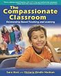 The Compassionate Classroom: Relationship Based Teaching and Learning