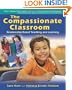 The Compassionate Classroom: Relationship Based Teaching and Learning