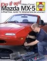 Do It Up Mazda MX-5 [Miata/Eunos]: A practical guide to renovation on a budget (Do it up!)