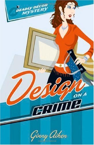 Produkt-Bild: Design on a Crime (Deadly D&eacute;cor Mysteries, Book 1)