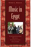 Music in Egypt: Experiencing Music, Expressing Culture Includes CD (Global Music Series)