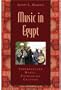Music in Egypt: Experiencing Music, Expressing Culture Includes CD (Global Music)
