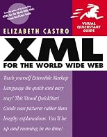 XML for the World Wide Web (Visual QuickStart Guide)
