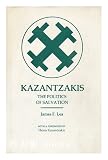 Kazantzakis: The politics of salvation