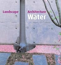 Landscape Architecture: Water Features