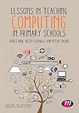 Lessons in teaching computing in primary schools