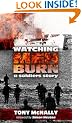 Watching Men Burn: The Falklands War, and What Came Next a Soldier's Story