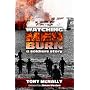 Watching Men Burn: The Falklands War, and What Came Next a Soldier's Story