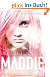 Die Rebellion der Maddie Freeman
