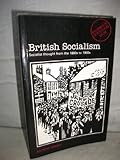 British socialism : socialist thought from the 1880s to 1960s