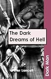 Cover of The Dark Dreams of Hell by Peter Lancett 1841674184