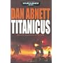 Titanicus (Warhammer 40000) by Dan Abnett