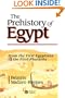 The Prehistory of Egypt: From the First Egyptians to the First Pharaohs