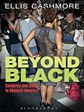 Beyond black : celebrity and race in Obama's America