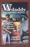 Wardaddy: A Man at War with Himself and His Family
