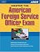 Master the AM for Svs Off, 4/e (American Foreign Service Officer)