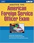 Master the American Foreign Service Officer, 4th edition (American Foreign Service Officer)
