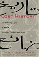 Lost History: The Enduring Legacy of Muslim Scientists, Thinkers, and Artists