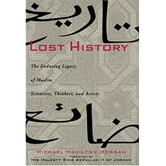 Lost History: The Enduring Legacy of Muslim Scientists, Thinkers, and Artists