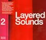 Layered Sounds 2