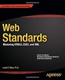 Web Standards: Mastering HTML5, CSS3, and XML