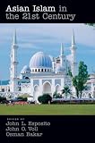 Asian Islam in the 21st Century