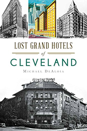 lost grand hotels of cleveland landmarks