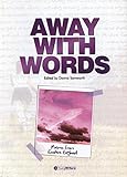 Away with words. Poems from Eastern England