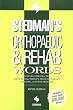 Stedman's Orthopaedic & Rehab Words: With Podiatry, Chiropractic, Physical Therapy & Occupational Therapy Words (Stedman's Word Books)