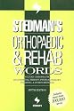 Stedman's Orthopaedic & Rehab Words: With Podiatry, Chiropractic, Physical Therapy & Occupational Therapy Words (Stedman's Word Books)