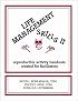 Life Management Skills II: Reproducible Activity Handouts Created for Facilitators