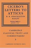 Cicero: Letters to Atticus: Volume 1, Books 1-2 (Cambridge Classical Texts and Commentaries)
