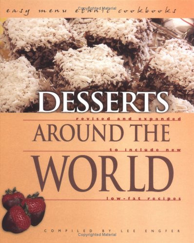 Desserts Around the World: Includes New Low-Fat Recipes (Easy Menu Ethnic Cookbooks)