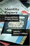 Identity Papers: Literacy and Power in Higher Education