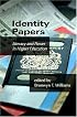 Identity Papers: Literacy and Power in Higher Education