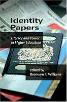 Identity Papers: Literacy and Power in Higher Education