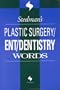 Stedman's Plastic Surgery/Ent/Dentistry Words (Stedman's Word Books)