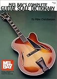 Complete Guitar Scale Dictionary by Mike Christansen